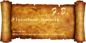 Fleischner Dominik névjegykártya